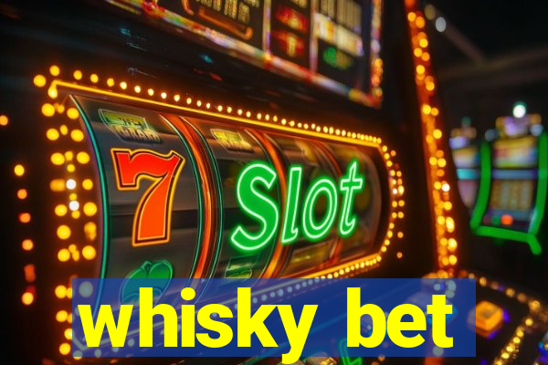 whisky bet